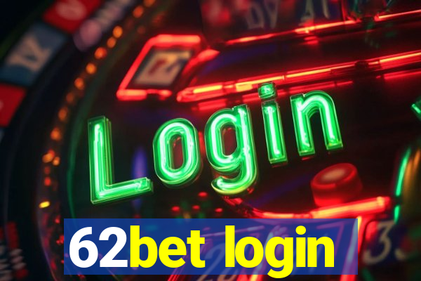 62bet login